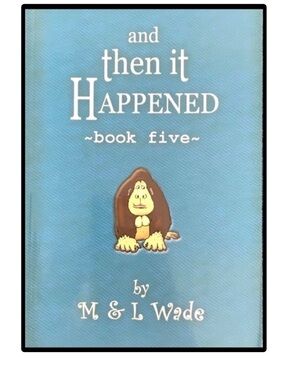 BUNDLE & SAVE 🎉 and Then It Happened Book Five Paperback by M & L Wade